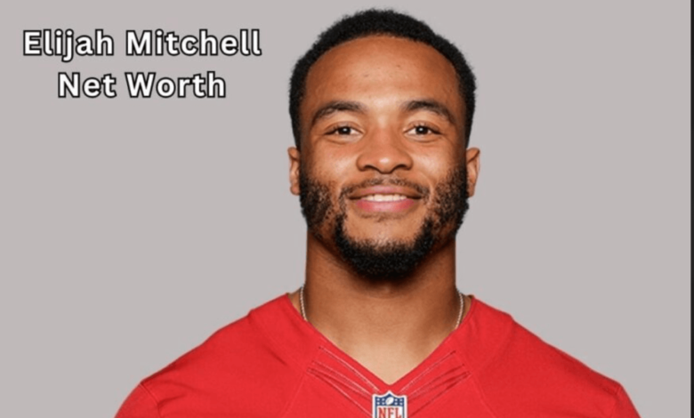 Elijah Mitchell Net Worth